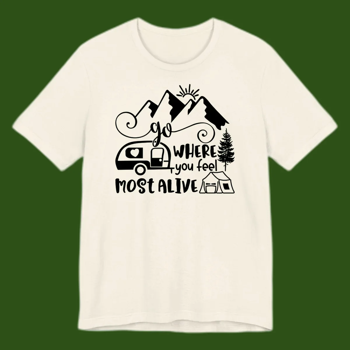 Line art design with mountains, camper van, tent and pine tree with text 'go where you feel most alive' celebrating nomadic camping lifestyle