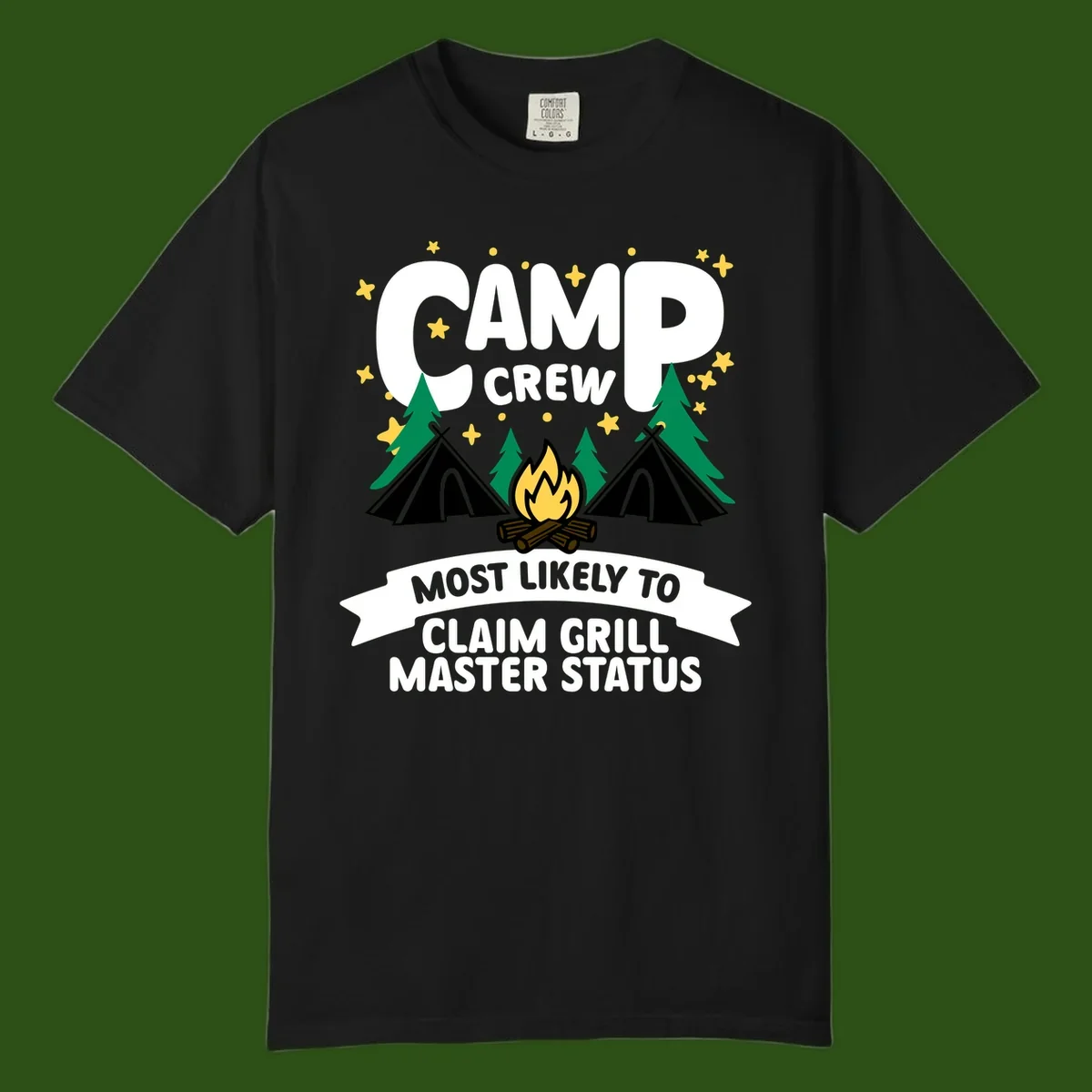Camping design featuring 'Camp Crew' text with campfire, teepees, and trees, with banner reading 'Most Likely to Claim Grill Master Status'