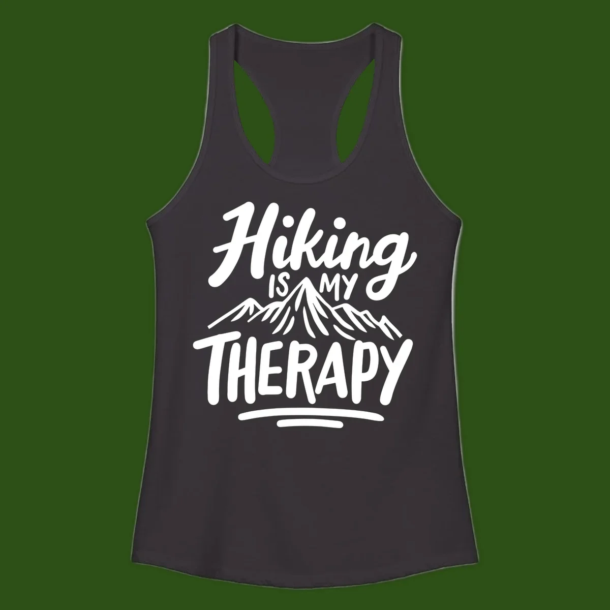 White text reading 'Hiking is MY THERAPY' with illustrated mountain range, on gray background