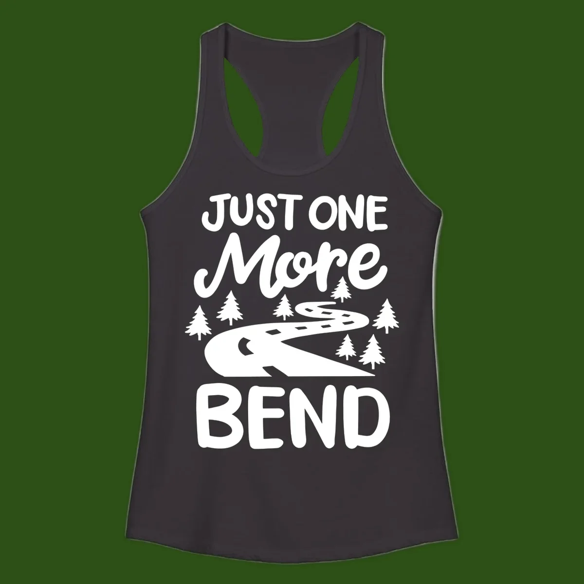 White design on gray background showing a winding road through evergreen trees with cursive text reading 'Just One More Bend'