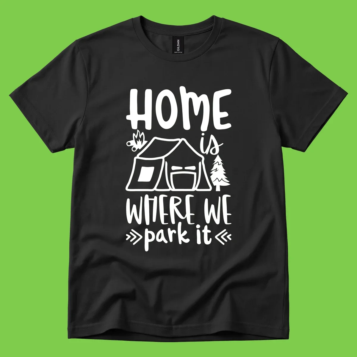 Home is where we park it camping design with tent, campfire, and evergreen tree illustration