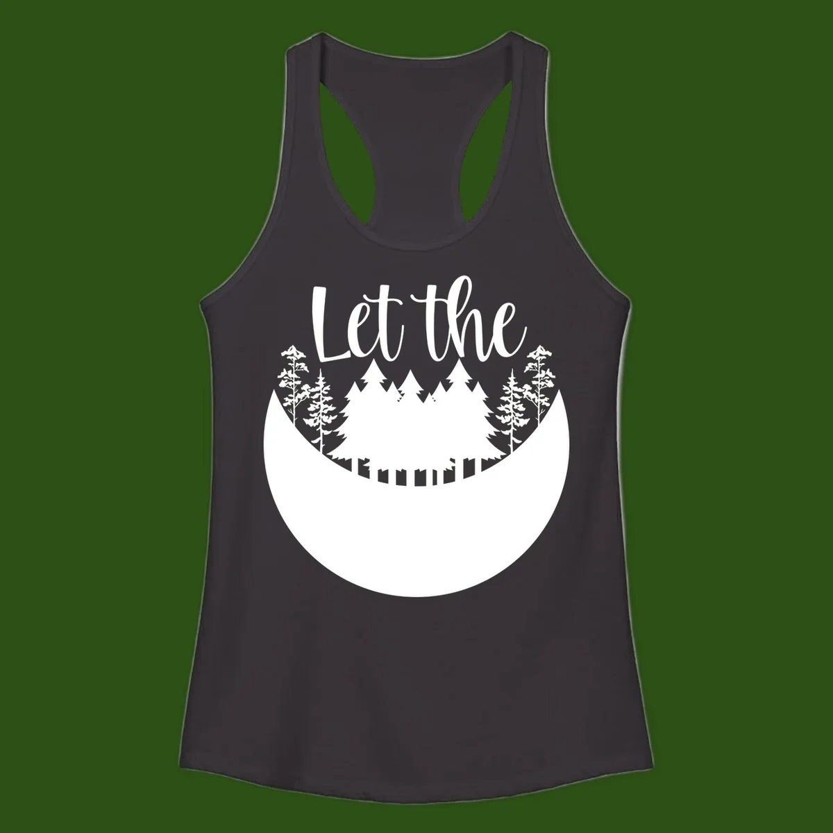 White silhouette of evergreen trees and mountain peaks arranged in a crescent moon shape with 'Let the' text above in script font on gray background.