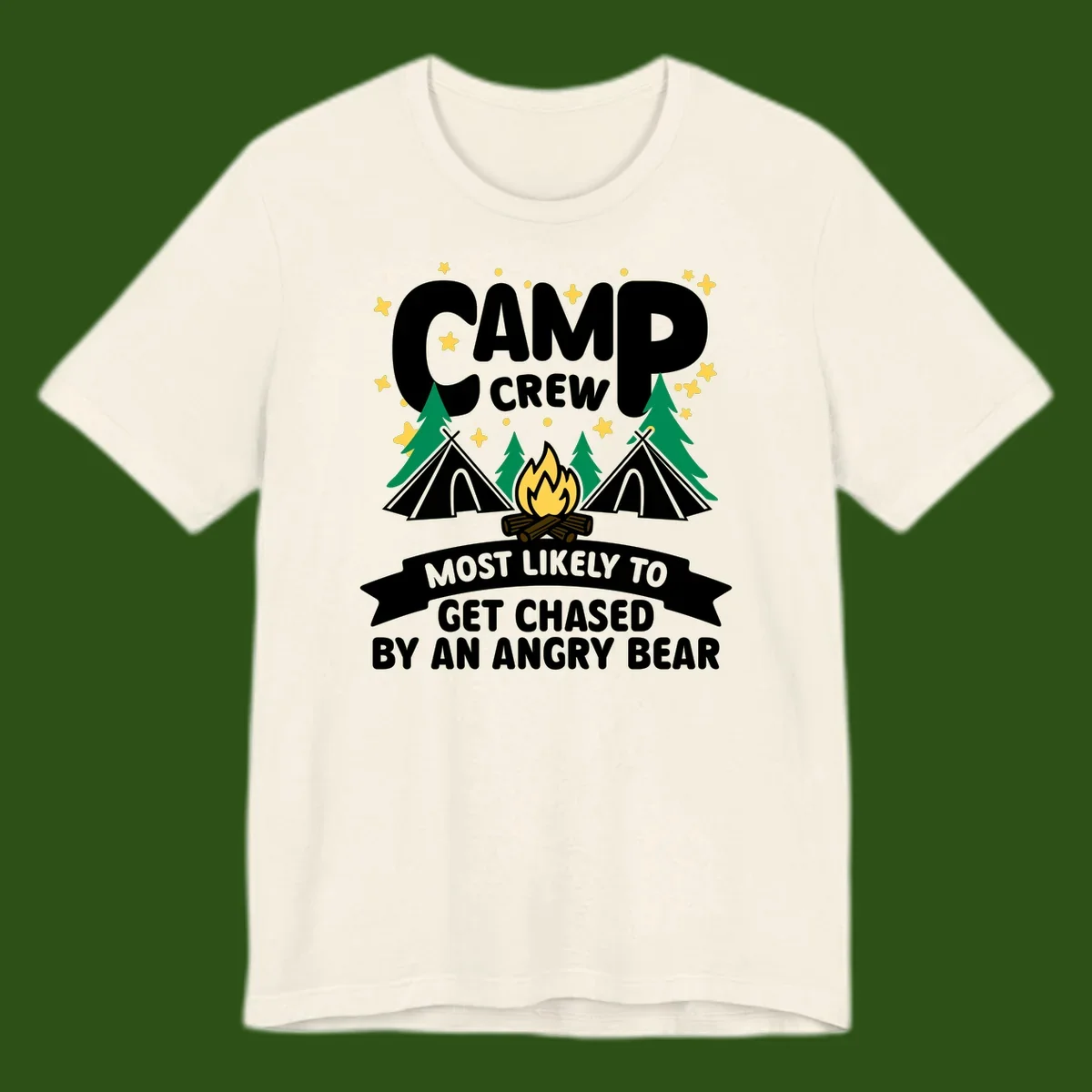 Camp crew angry bear design featuring campfire, teepees, pine trees and stars with humorous text about getting chased by bears