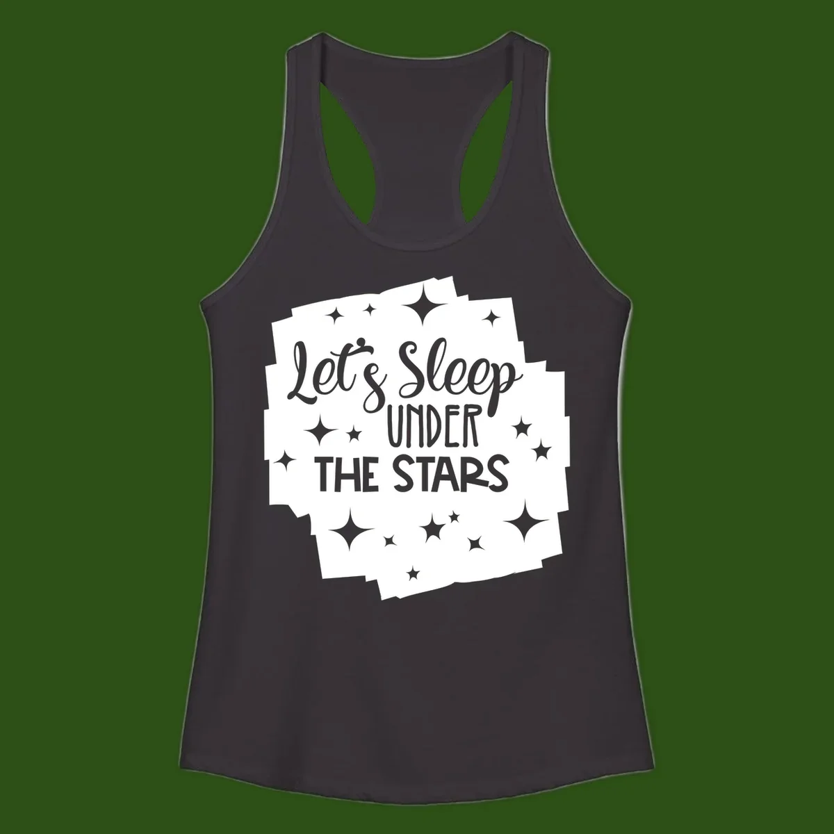 Whimsical design with 'Let's Sleep Under The Stars' text surrounded by sparkles and stars, evoking a cozy camping night.