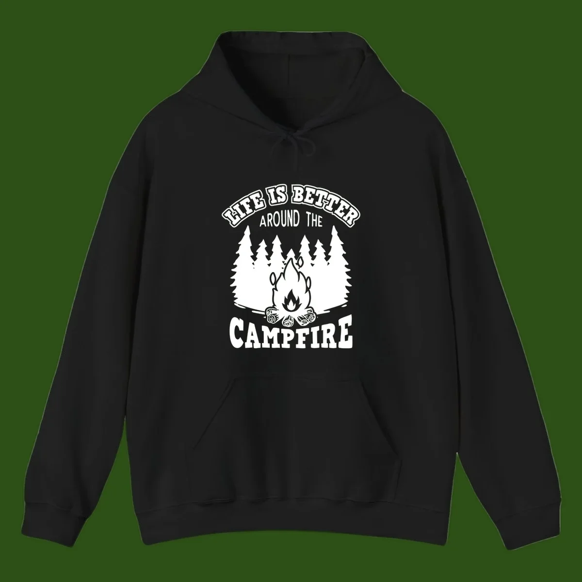Campfire illustration surrounded by evergreen trees with text reading 'Life Is Better Around The Campfire' for camping enthusiasts