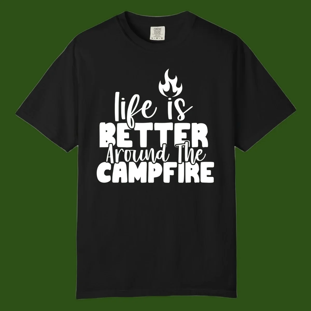 White illustrated campfire with flames above text reading 'life is better around the campfire' in flowing script lettering on gray background