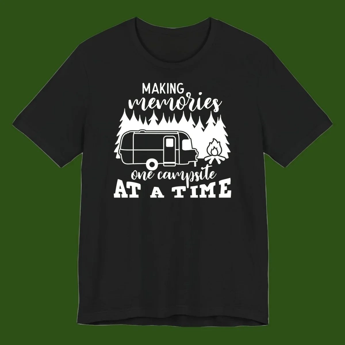 Vintage Airstream trailer parked among evergreen trees with a campfire, text reading Making Memories One Campsite At A Time