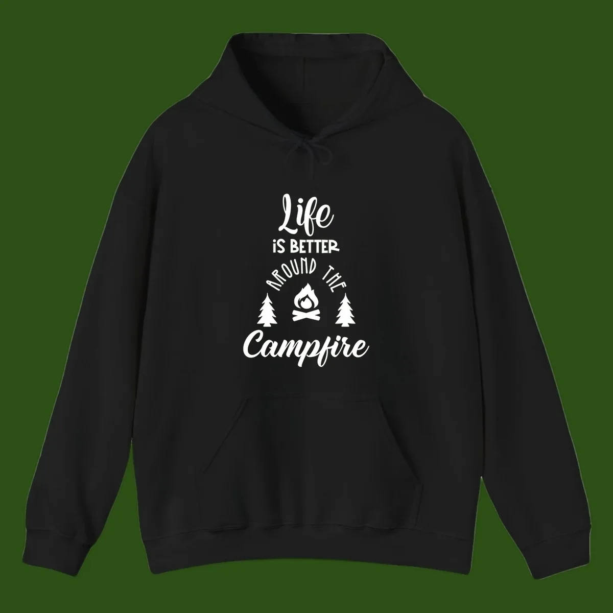 White lettering and campfire graphic with pine trees on gray background reading 'Life is better around the campfire'