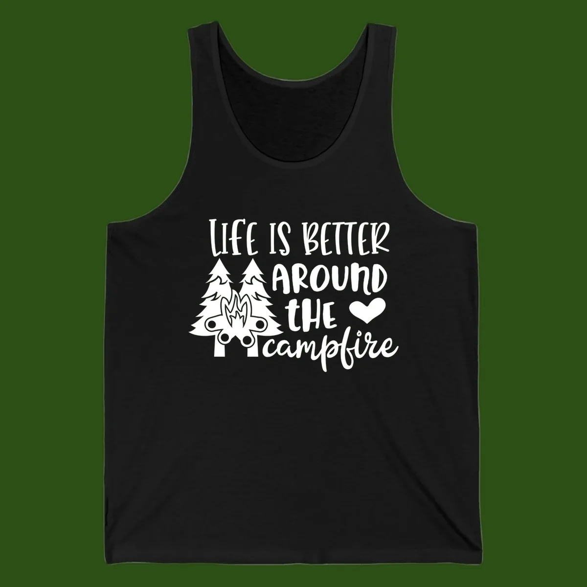 Hand-lettered design with pine trees, campfire, and heart reading 'Life Is Better Around The Campfire' on gray background