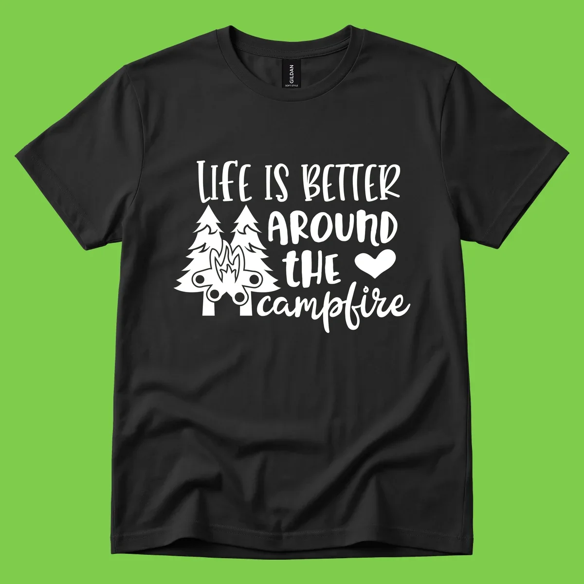 Hand-lettered design with pine trees, campfire, and heart reading 'Life Is Better Around The Campfire' on gray background