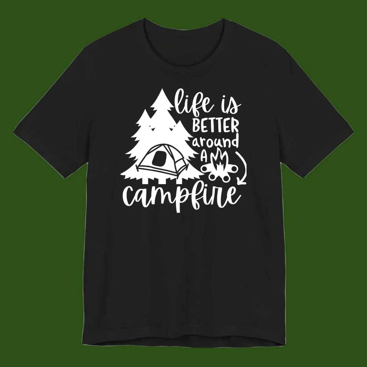 White illustration of evergreen trees, camping tent, and campfire with text reading 'life is better around a campfire' on gray background