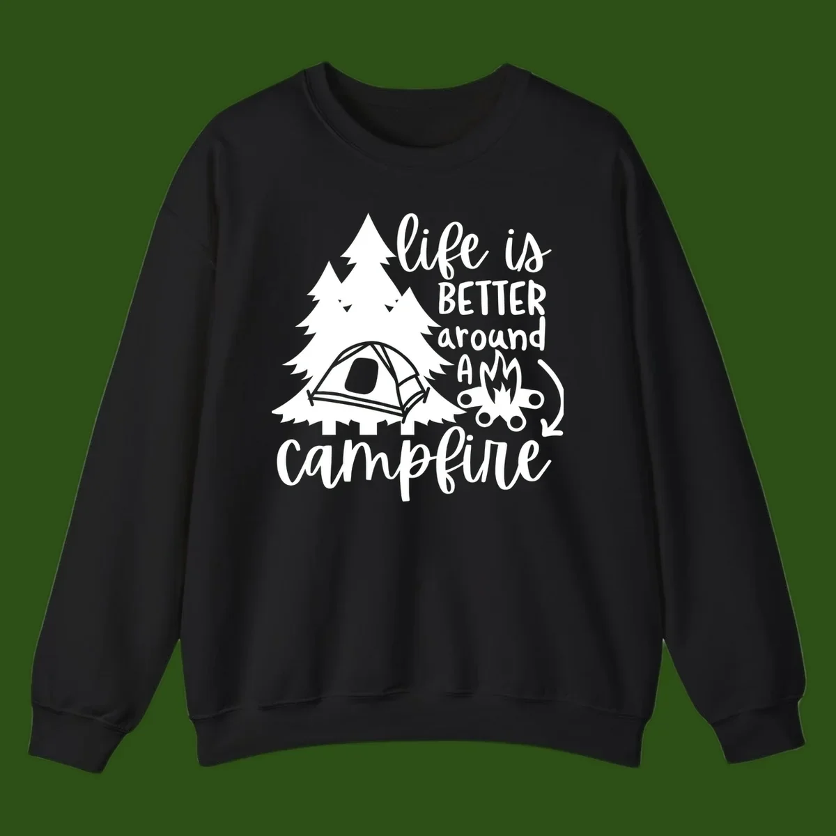 White illustration of evergreen trees, camping tent, and campfire with text reading 'life is better around a campfire' on gray background