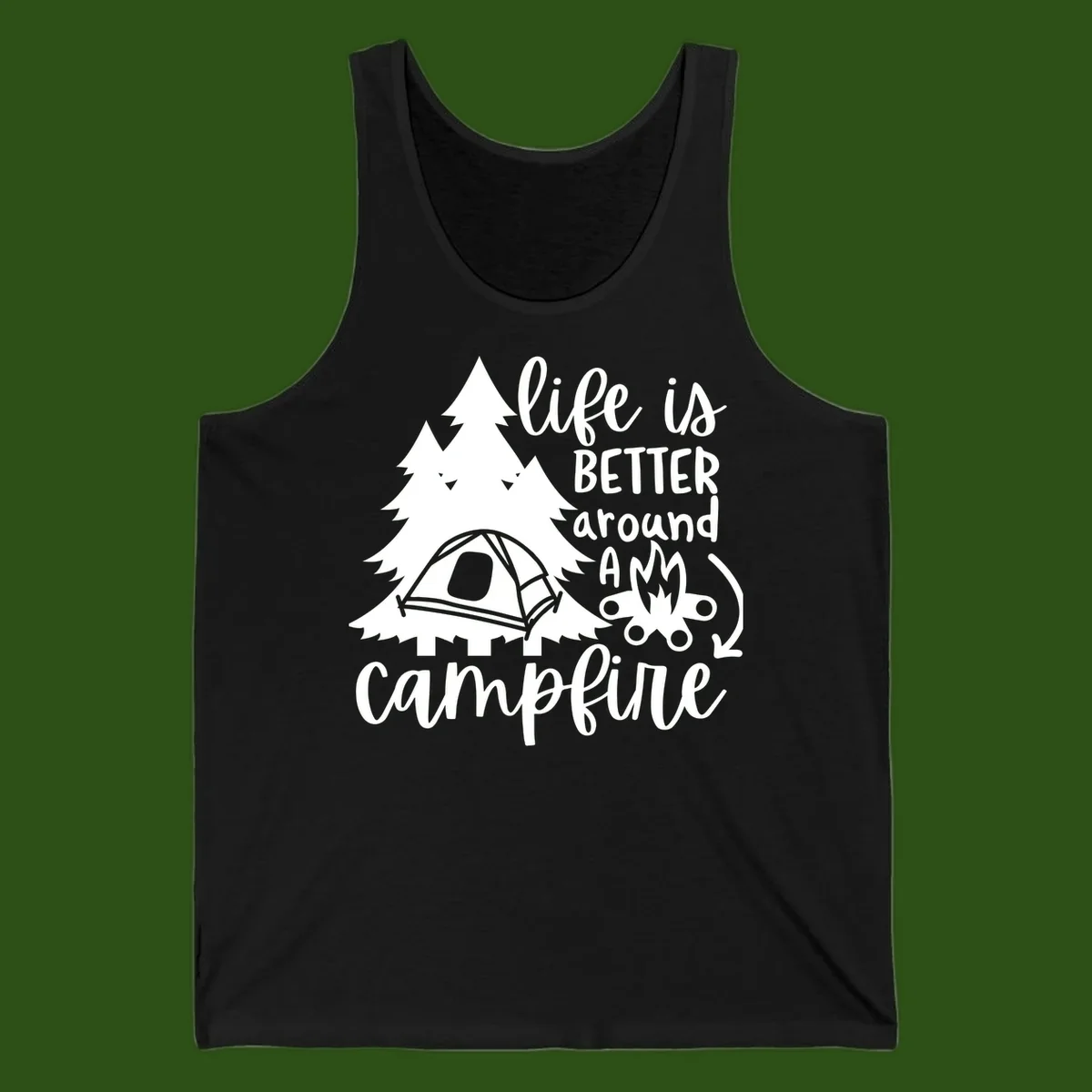White illustration of evergreen trees, camping tent, and campfire with text reading 'life is better around a campfire' on gray background