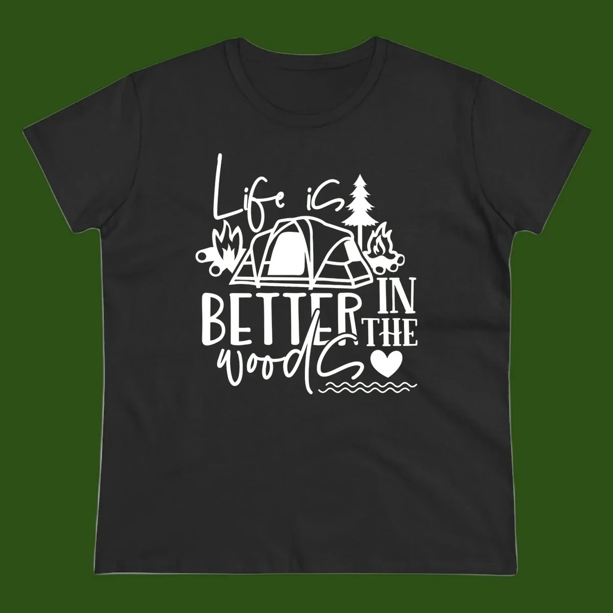 White line art design reading 'Life is better in the woods' with tent, campfires, pine tree, and heart illustrations on gray background