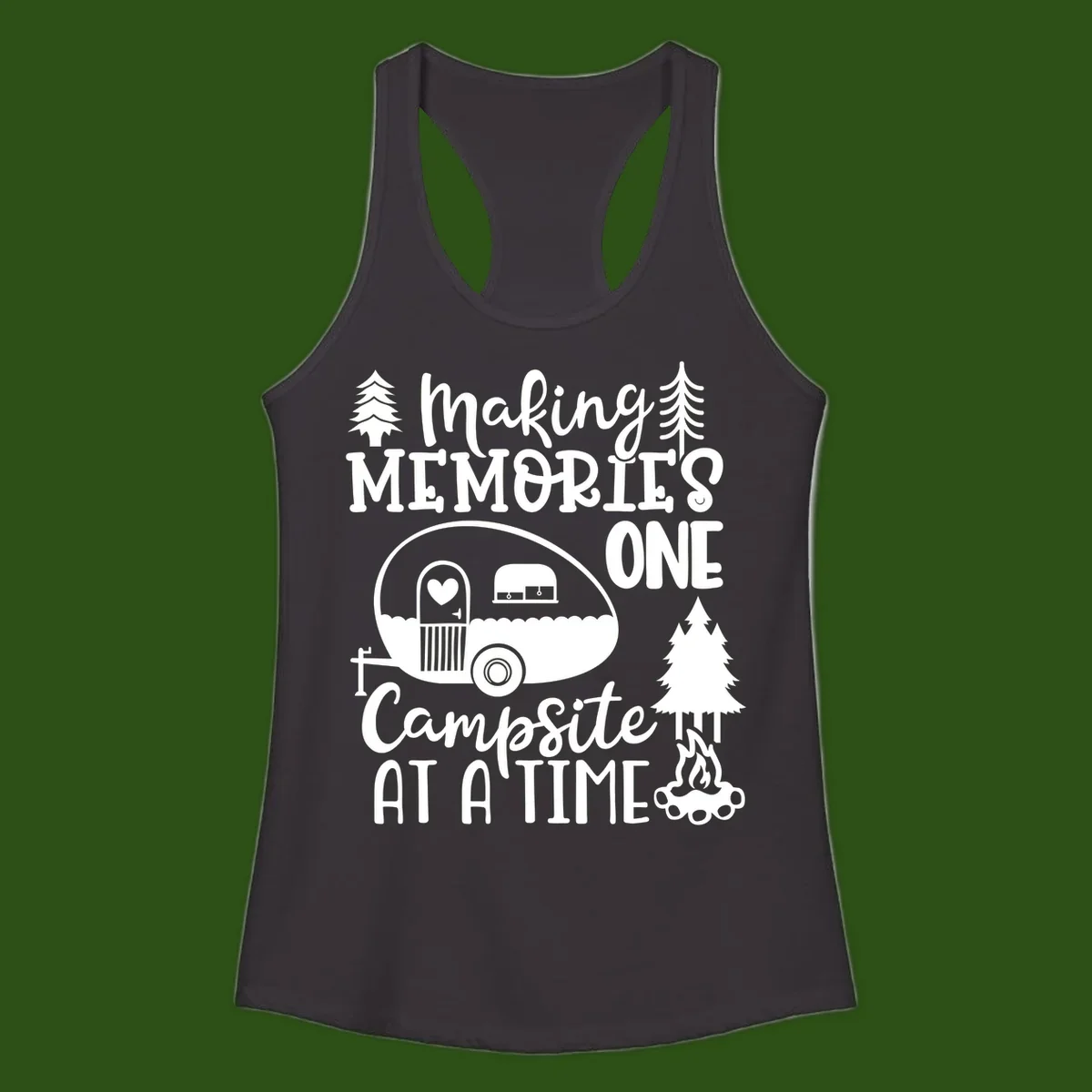 Vintage camper trailer surrounded by pine trees and campfire with 'Making Memories One Campsite At A Time' text