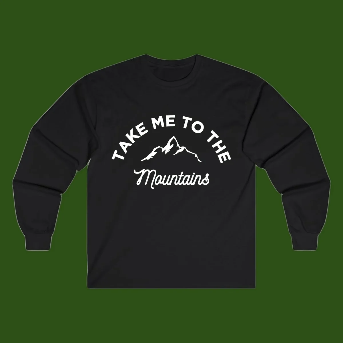White mountain silhouette with curved text reading 'Take Me To The Mountains' on gray background