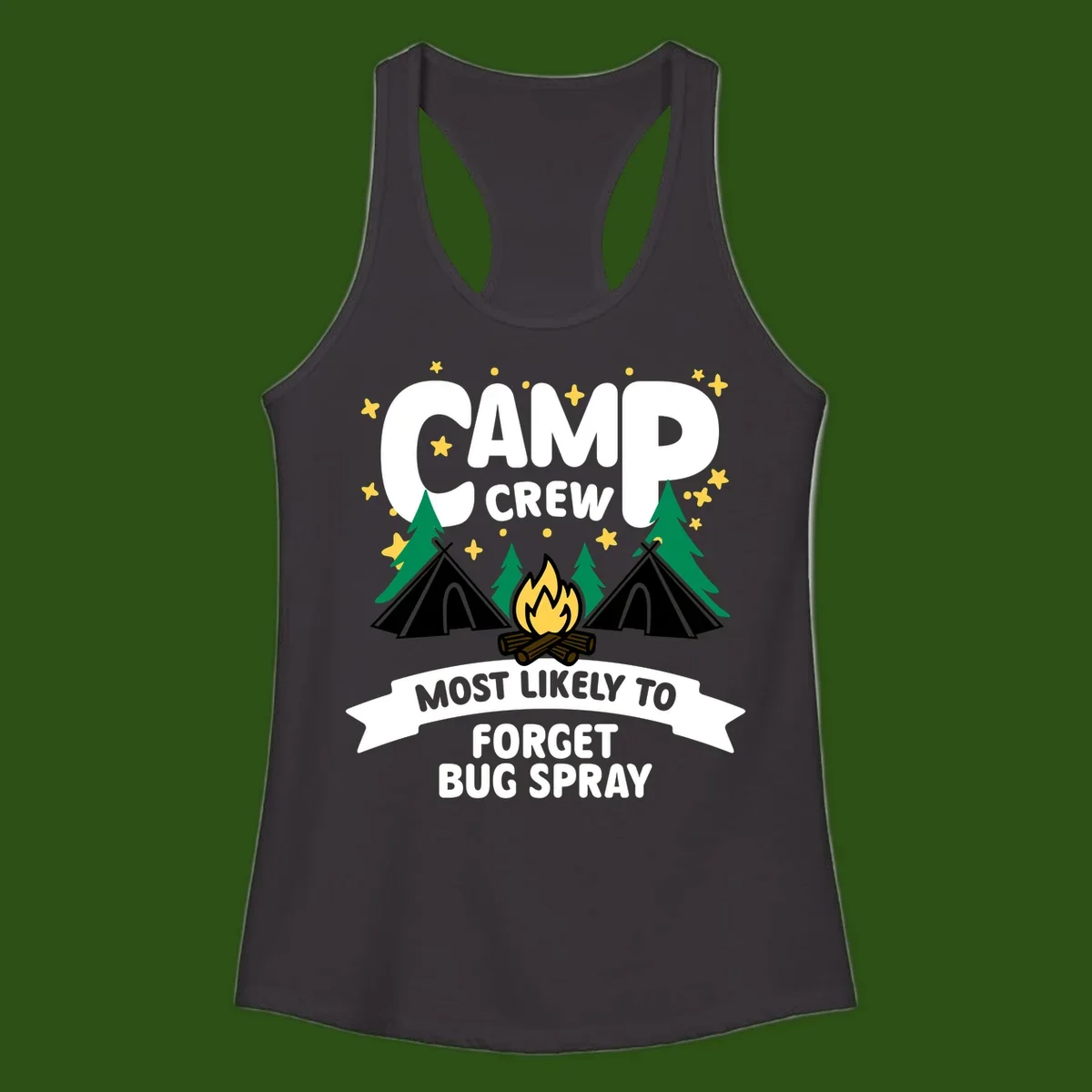 Illustrated camp crew design with tents, campfire, and pine trees under stars, text reads 'Camp Crew Most Likely To Forget Bug Spray'