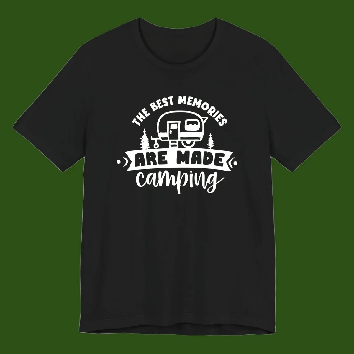 Vintage badge design with classic travel trailer, pine trees, and text reading 'The Best Memories Are Made Camping' in retro style.