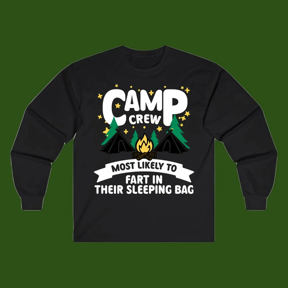 Humorous camping design with 'Camp Crew' text, campfire, tents, and trees with banner reading 'Most Likely To Fart In Their Sleeping Bag'