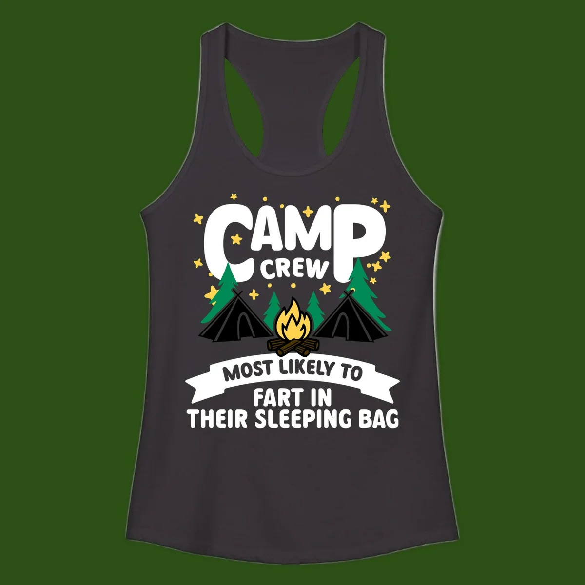 Humorous camping design with 'Camp Crew' text, campfire, tents, and trees with banner reading 'Most Likely To Fart In Their Sleeping Bag'