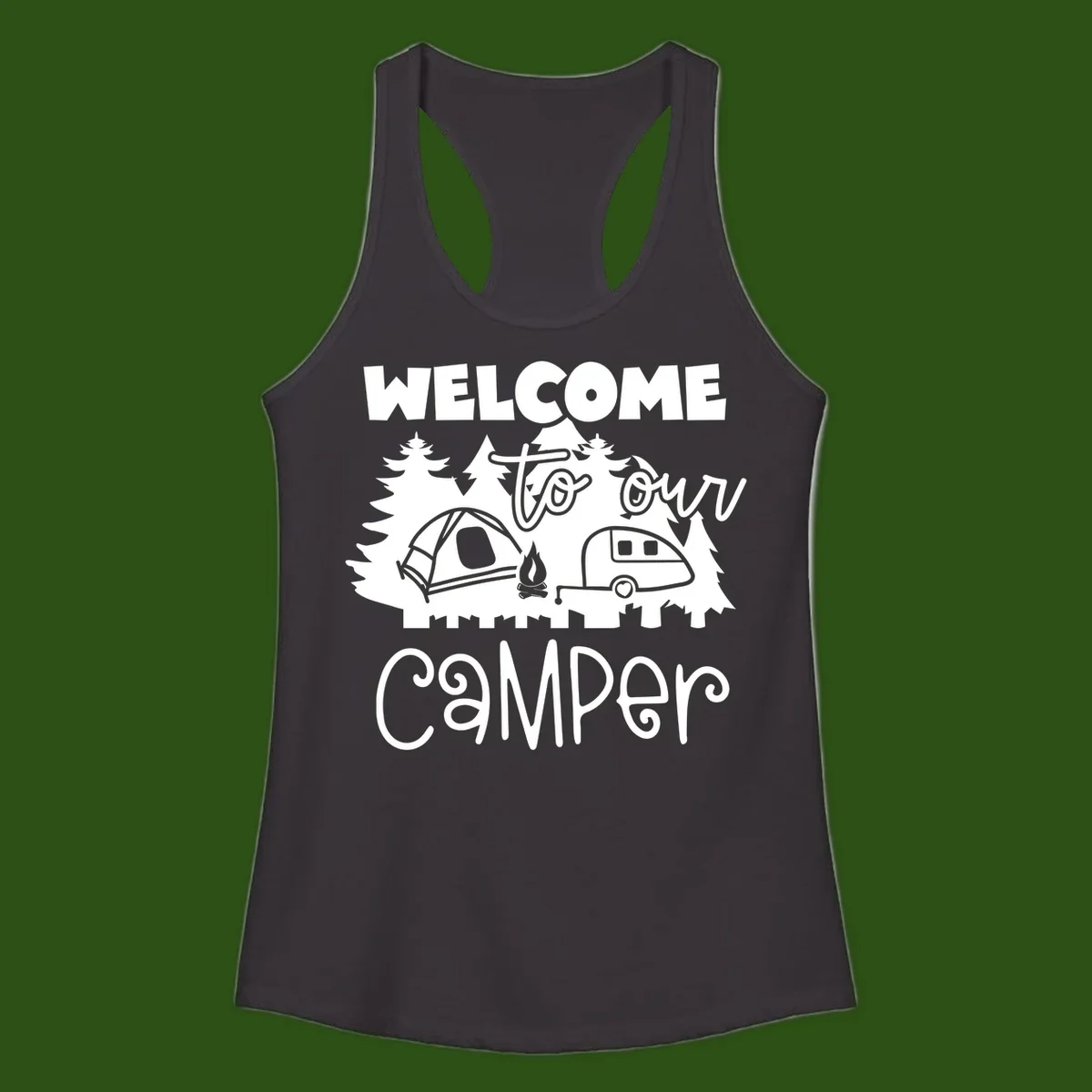 White camping illustration with tent, campfire, and travel trailer surrounded by pine trees and 'Welcome To Our Camper' text on gray background
