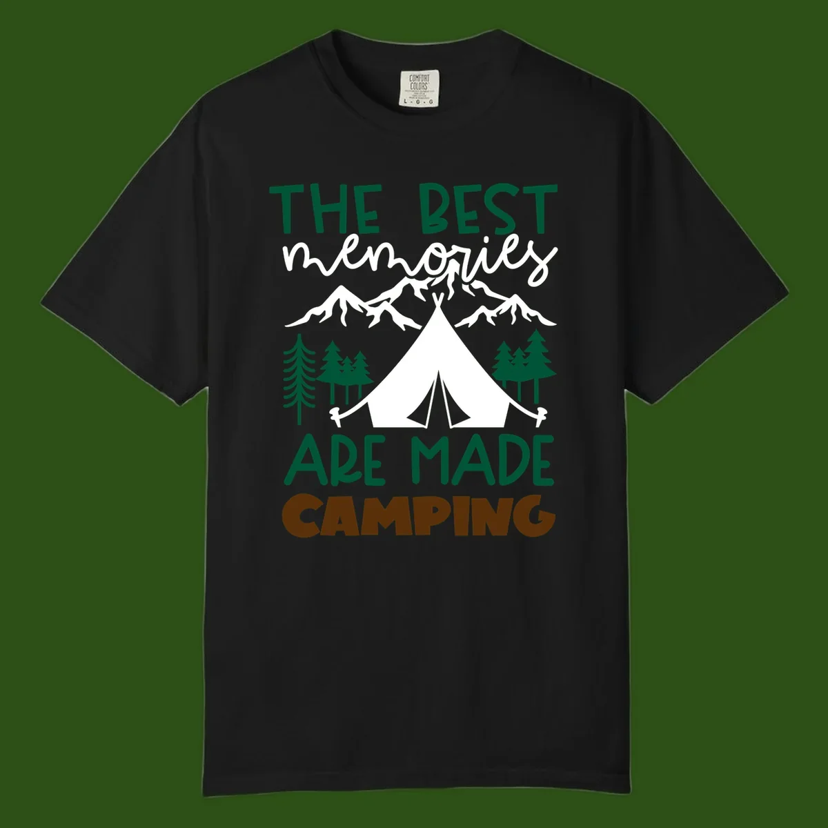 Illustration of tent, mountains, and trees with text reading 'The Best Memories Are Made Camping' in green and white lettering