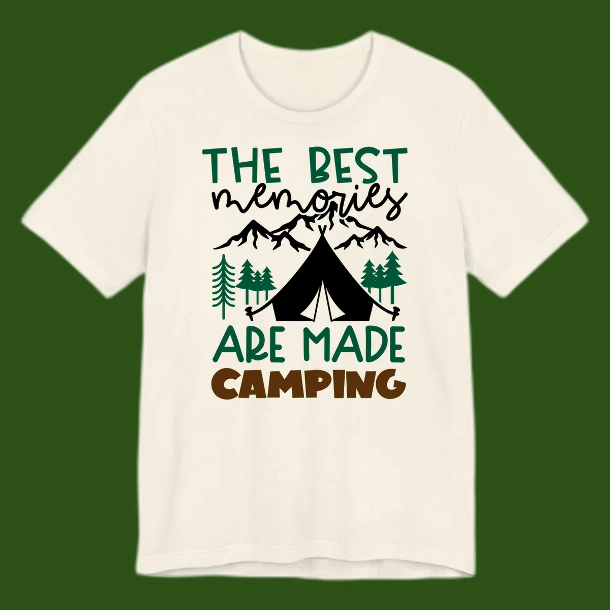 Illustration of tent, mountains, and trees with text reading 'The Best Memories Are Made Camping' in green and white lettering
