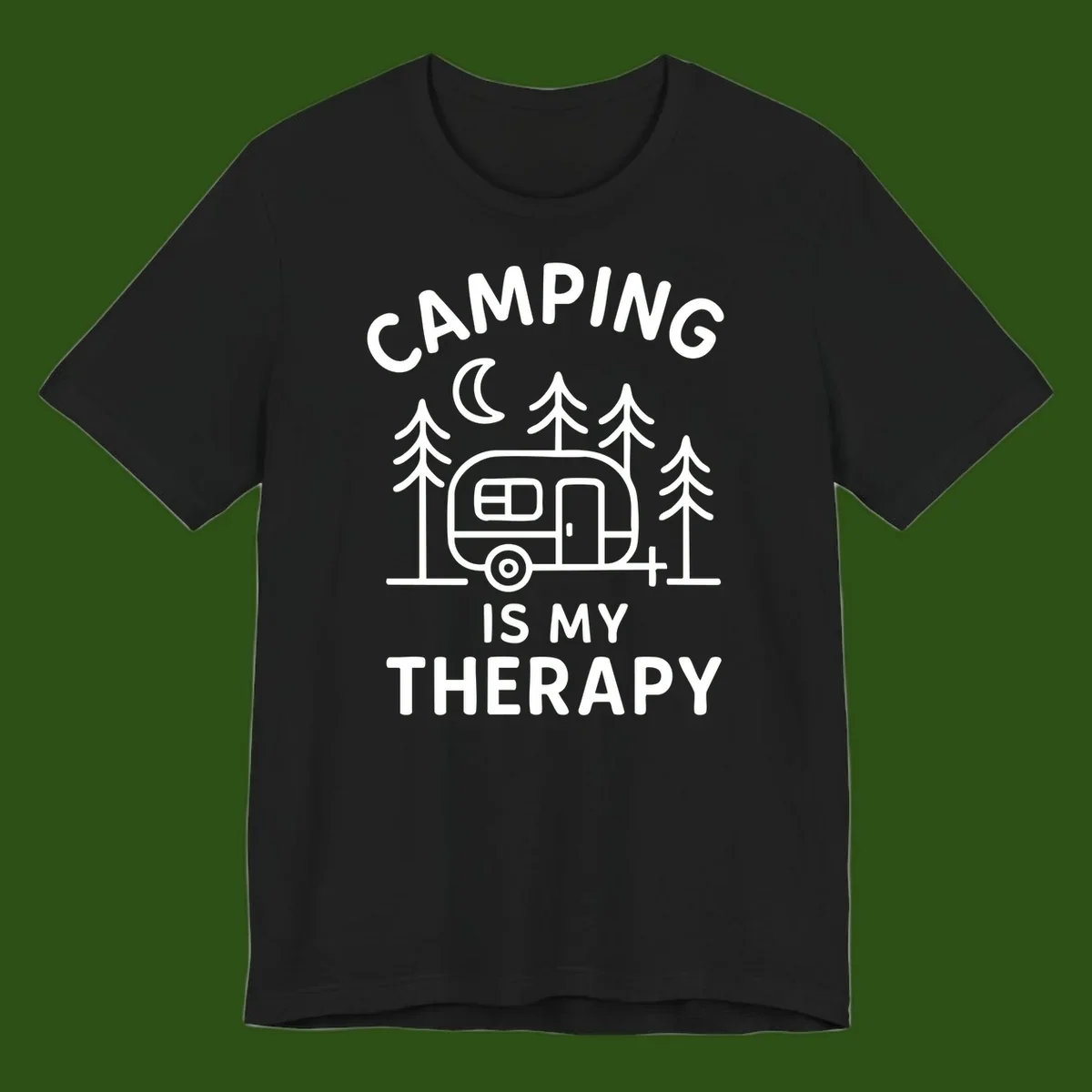 Camping therapy design with travel trailer, pine trees, and moon under text reading 'Camping Is My Therapy'