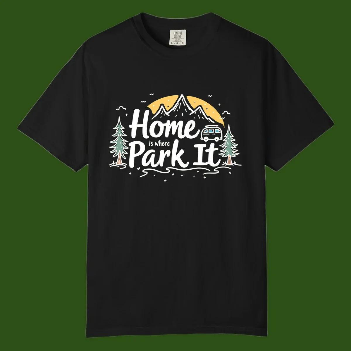 Illustrated design with mountains, camper van, pine trees, moon and clouds with 'Home is where I Park It' text