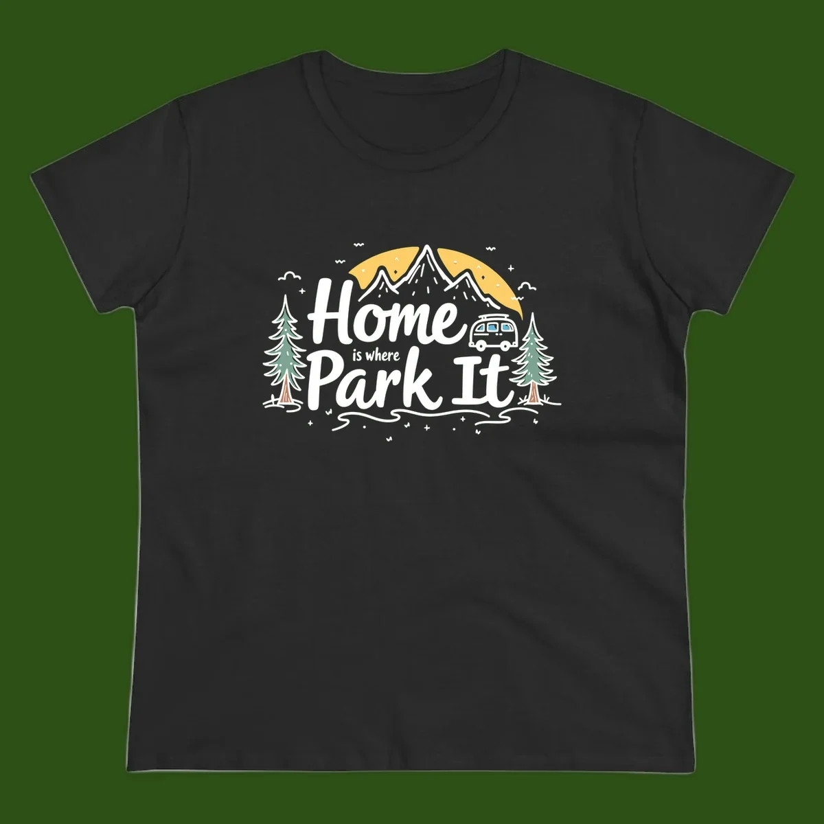 Illustrated design with mountains, camper van, pine trees, moon and clouds with 'Home is where I Park It' text