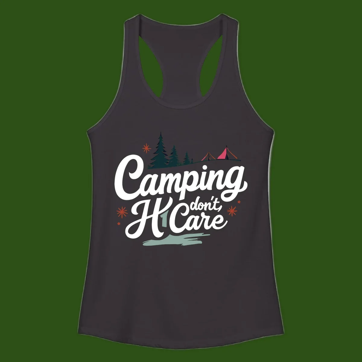 Camping I Don't Care design with white script text, evergreen trees, tents, stars, and scenic landscape on gray background