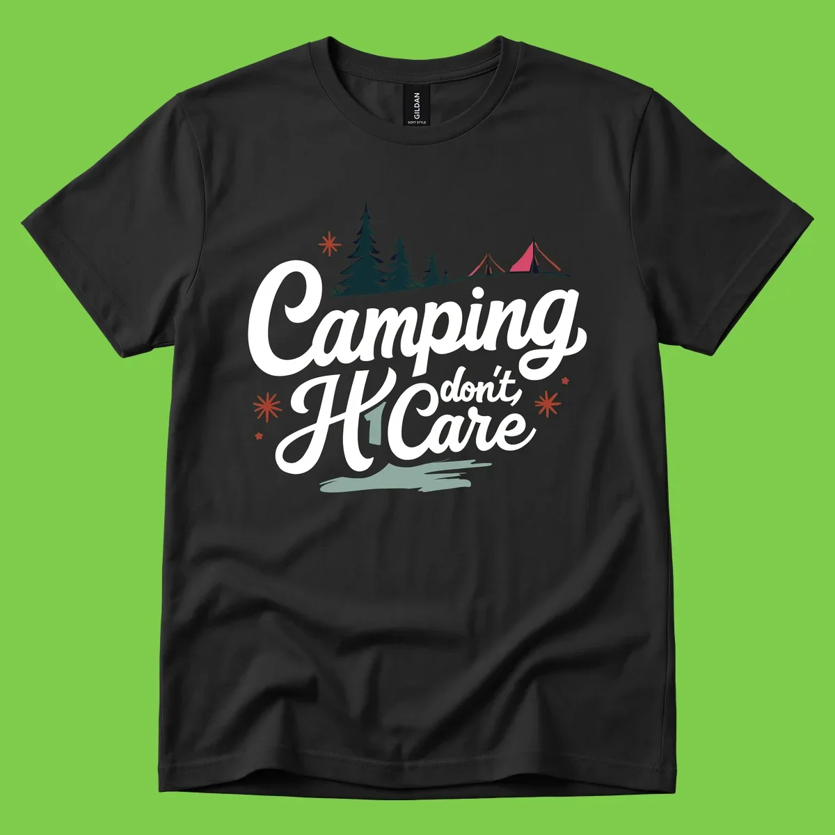 Camping I Don't Care design with white script text, evergreen trees, tents, stars, and scenic landscape on gray background