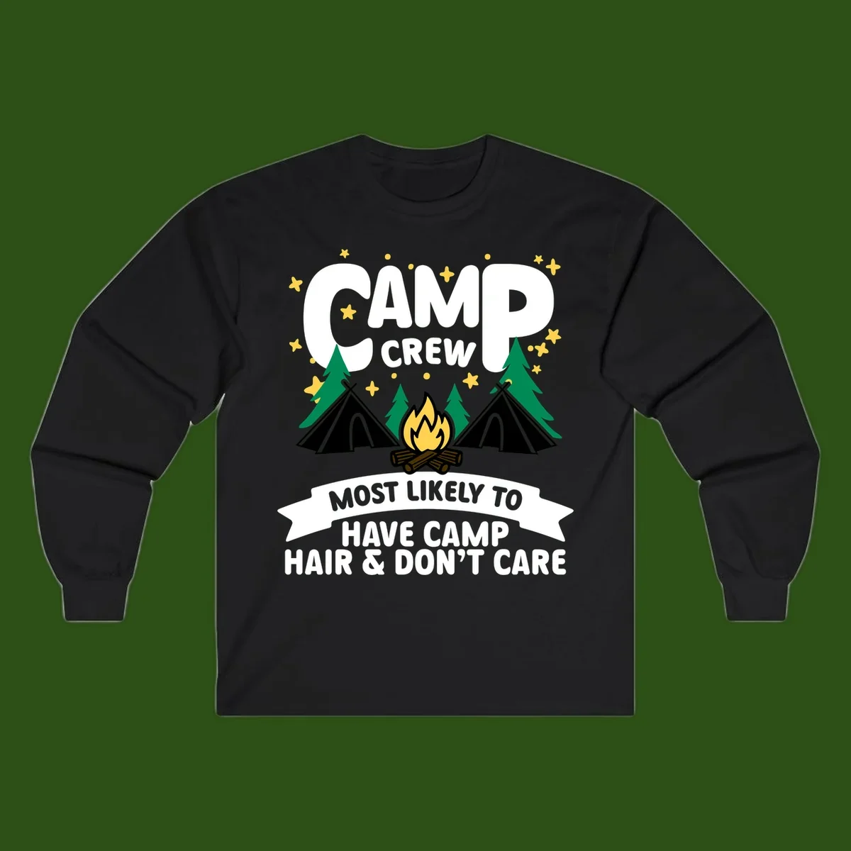 Camping design with 'Camp Crew' text, campfire, teepees, trees, and stars. Bottom banner reads 'Most Likely To Have Camp Hair & Don't Care.'