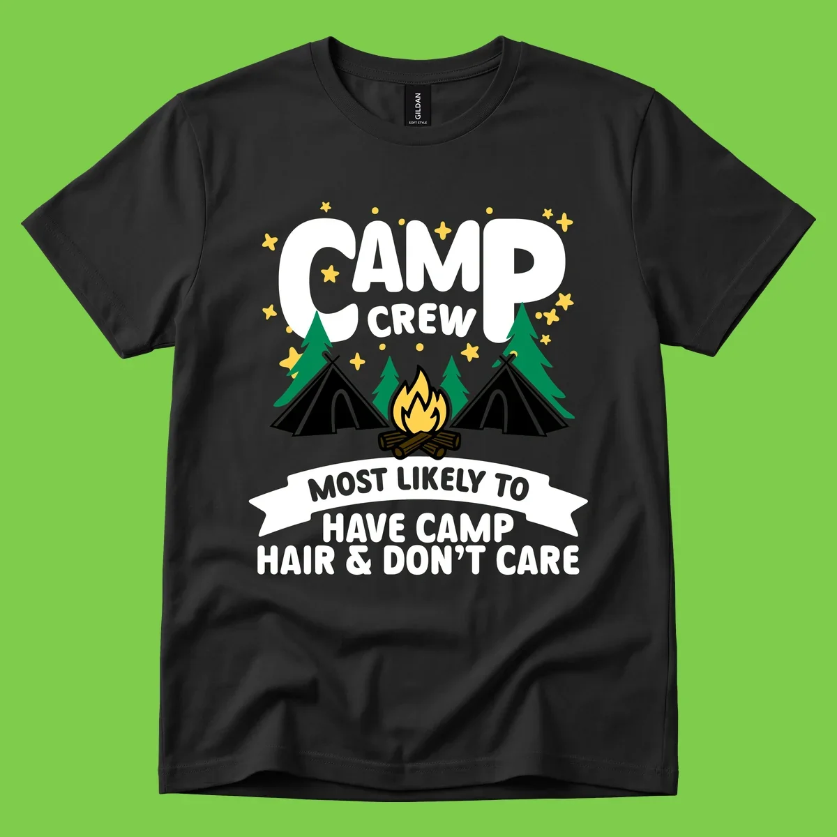 Camping design with 'Camp Crew' text, campfire, teepees, trees, and stars. Bottom banner reads 'Most Likely To Have Camp Hair & Don't Care.'