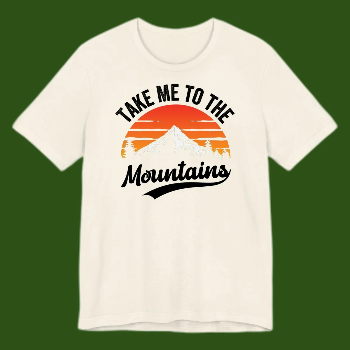 Vintage-style illustration of snow-capped mountain with sunset stripes and evergreen trees, text reading 'Take Me To The Mountains'