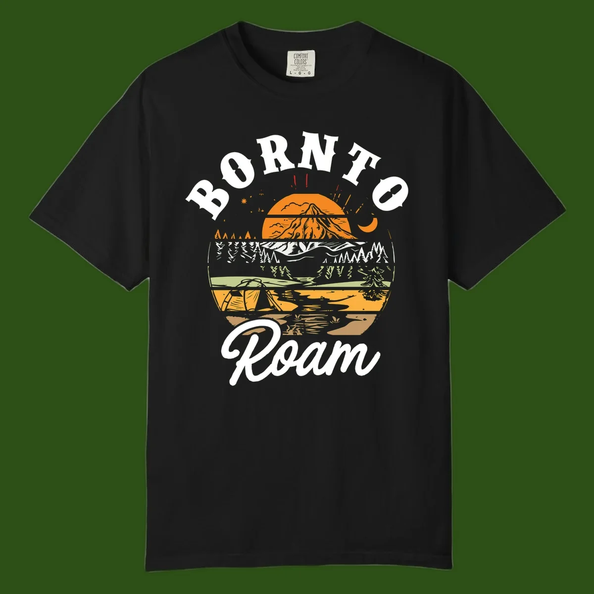 Born to roam camping design featuring layered mountain landscape with roots, forest, and campfire elements in orange, white, and gray.