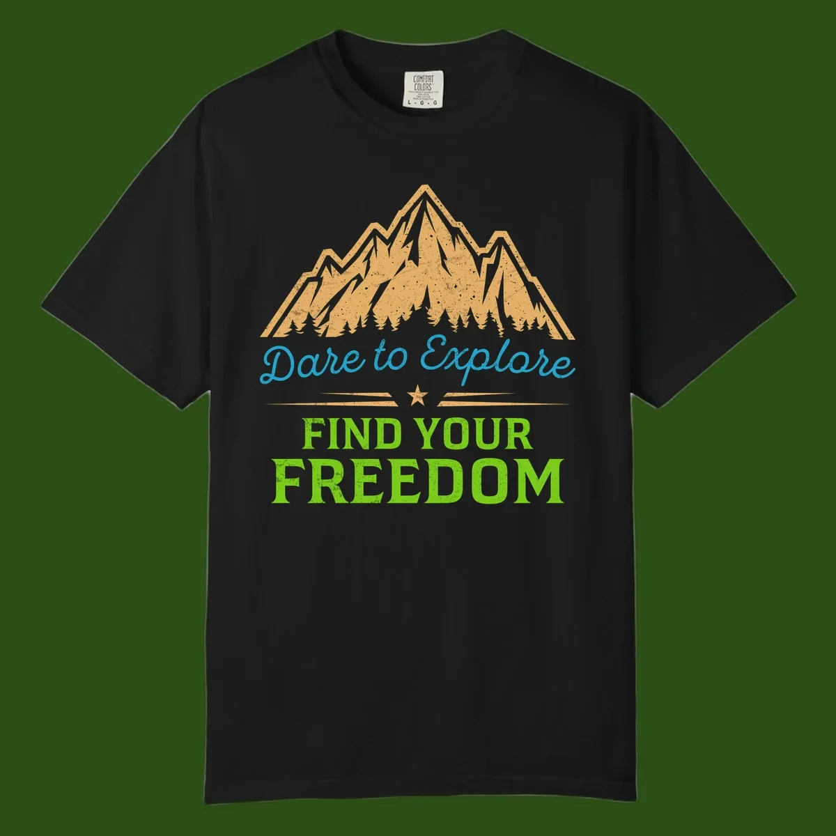 Mountain landscape with pine trees in gold, blue script 'Dare to Explore' and green text 'Find Your Freedom' with decorative star