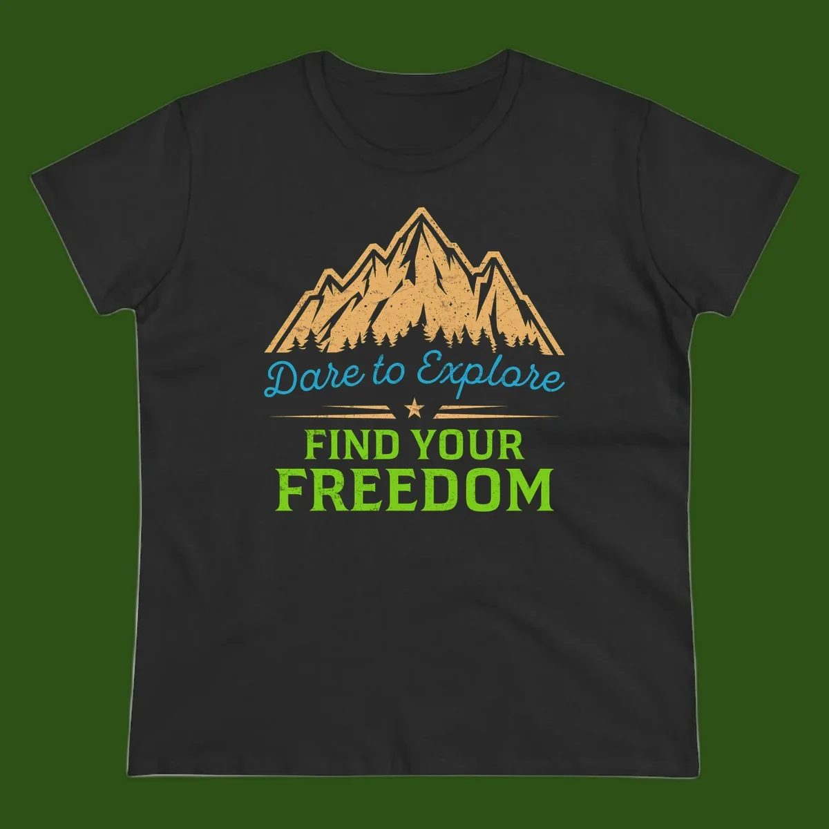 Mountain landscape with pine trees in gold, blue script 'Dare to Explore' and green text 'Find Your Freedom' with decorative star