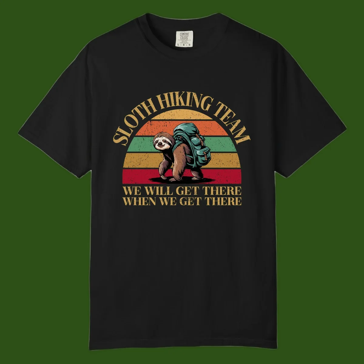 Retro vintage sloth with backpack on rainbow striped background with hiking text saying we will get there when we get there