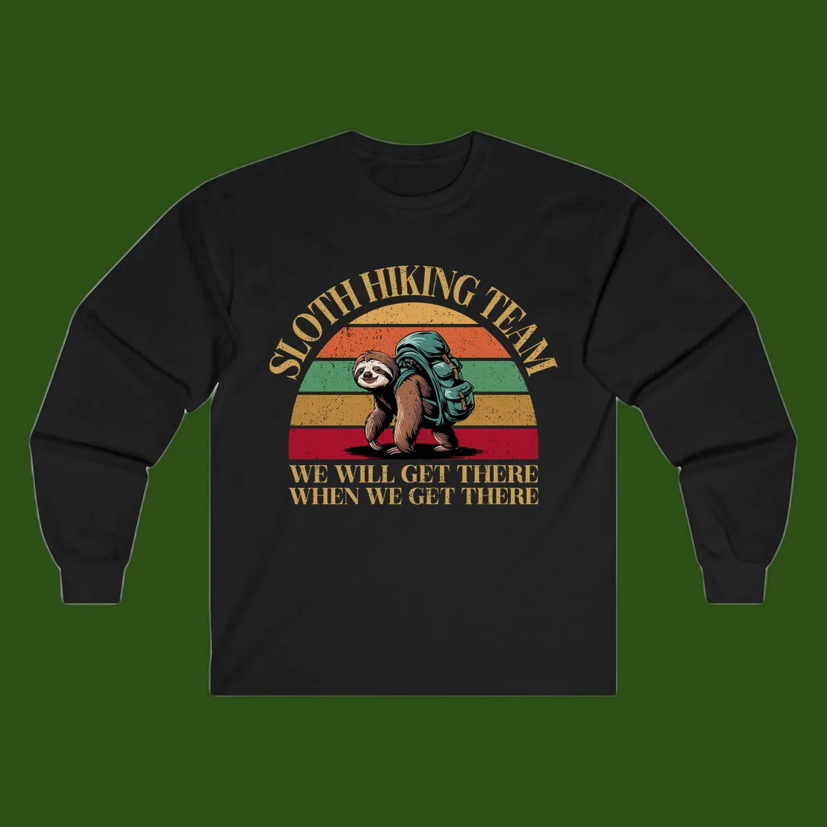 Retro vintage sloth with backpack on rainbow striped background with hiking text saying we will get there when we get there