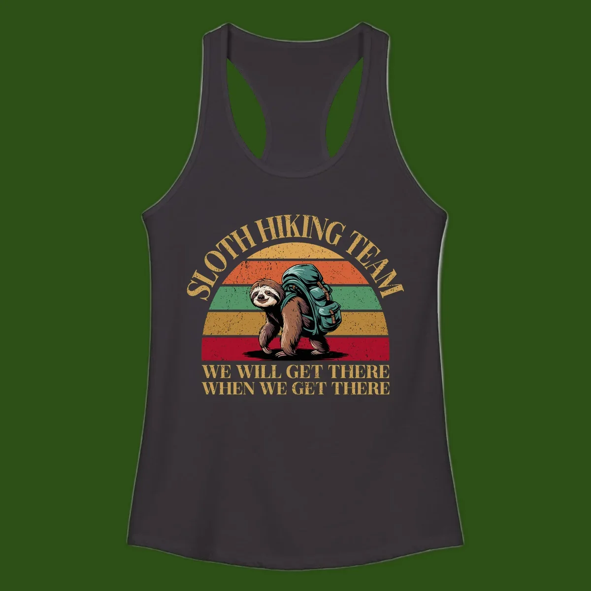 Retro vintage sloth with backpack on rainbow striped background with hiking text saying we will get there when we get there