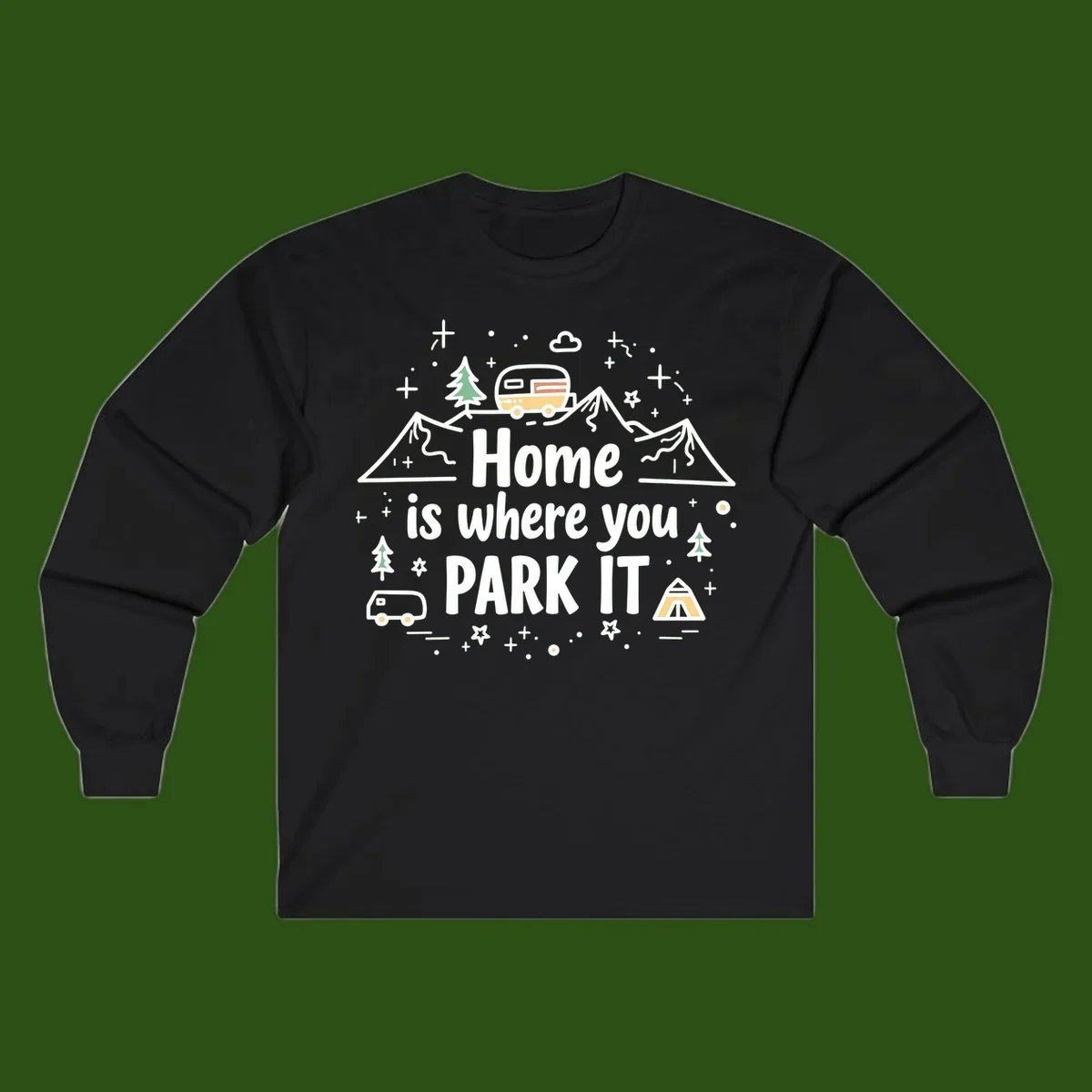 Illustrated design with vintage travel trailer parked on mountain road, evergreen trees, tent, and text reading 'Home is where you park it' on gray background.