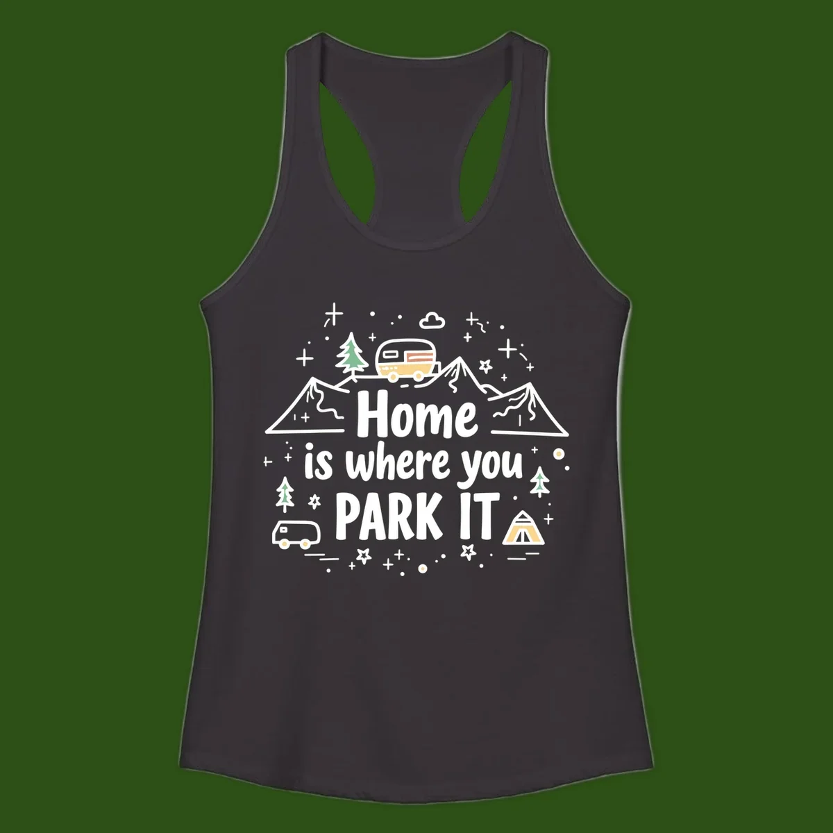 Illustrated design with vintage travel trailer parked on mountain road, evergreen trees, tent, and text reading 'Home is where you park it' on gray background.