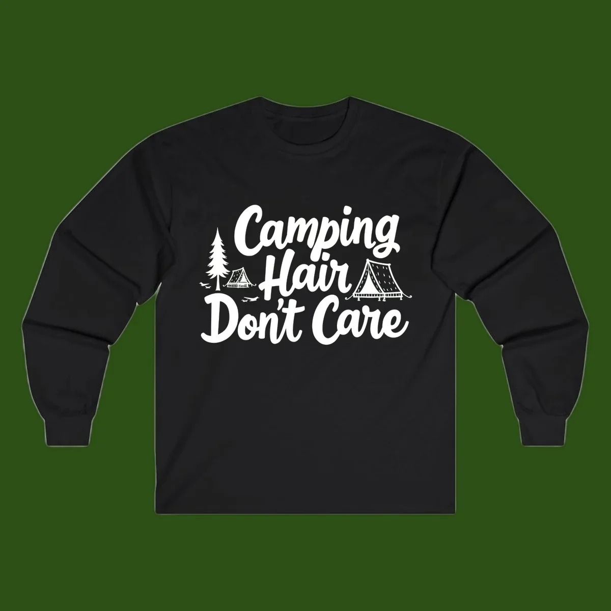 White text reading 'Camping Hair Don't Care' with illustrated tent and evergreen tree designs on gray background