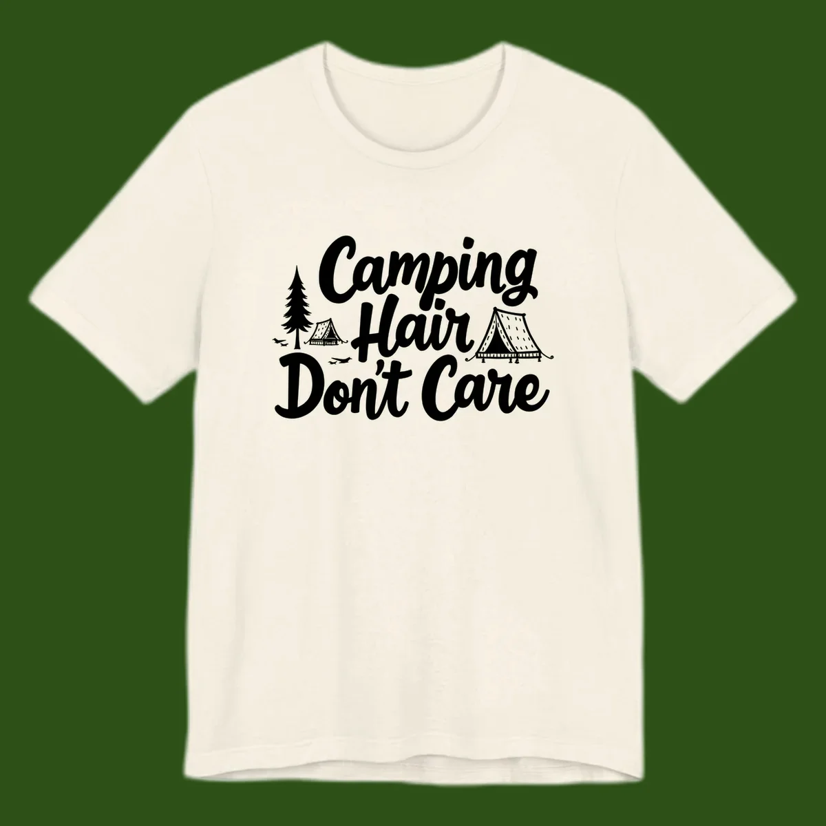 White text reading 'Camping Hair Don't Care' with illustrated tent and evergreen tree designs on gray background