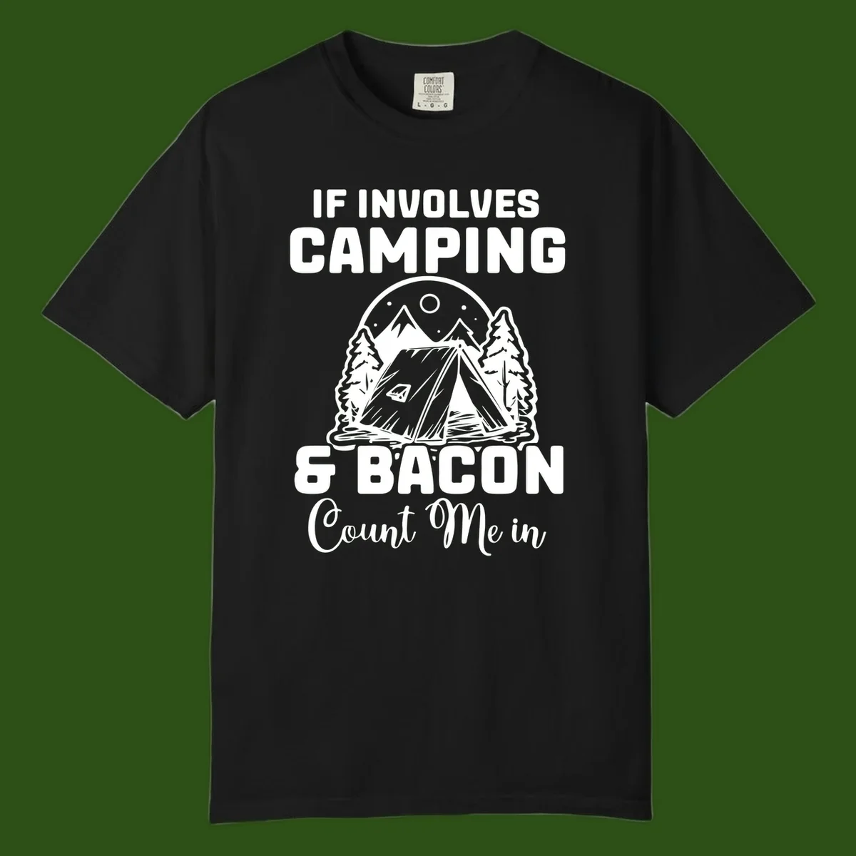 Camping and bacon design with tent, mountains, trees, and humorous text about counting bacon in on camping trips