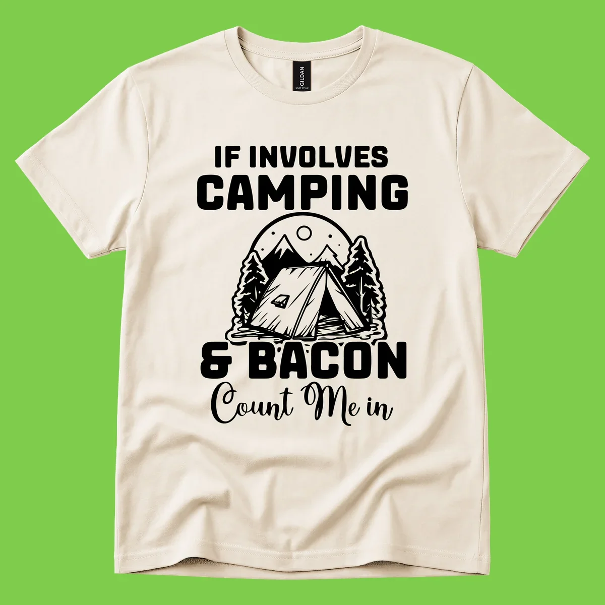 Camping and bacon design with tent, mountains, trees, and humorous text about counting bacon in on camping trips