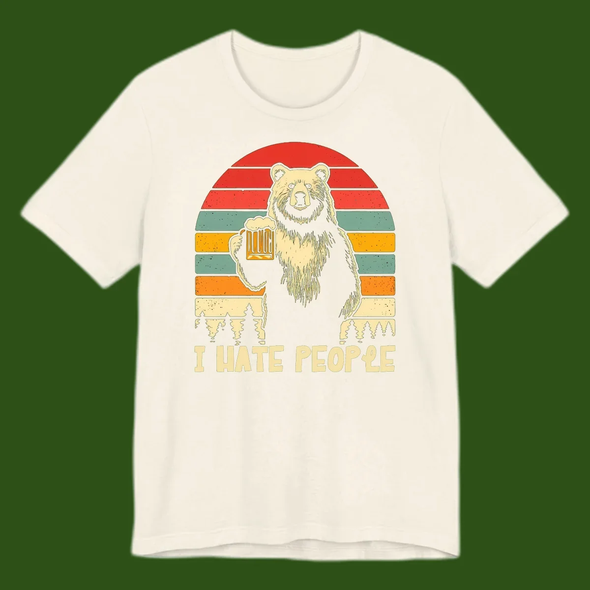 Retro illustration of a grizzly bear holding a beer mug against colorful horizontal stripes with forest and mountain silhouettes, text reads 'I HATE PEOPLE'