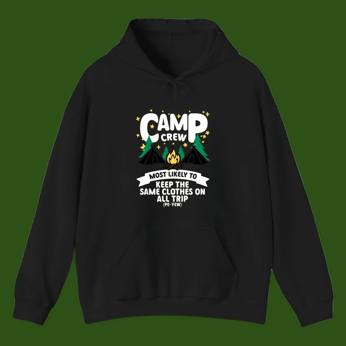 Camp crew camping design with tents, campfire, and text about keeping same clothes on trip, pé-yew joke