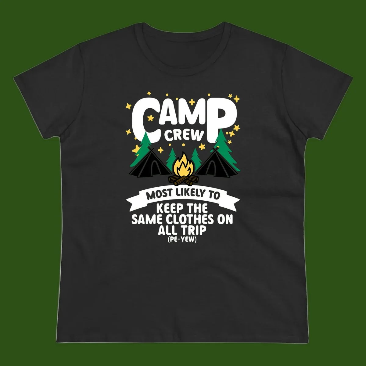 Camp crew camping design with tents, campfire, and text about keeping same clothes on trip, pé-yew joke